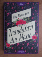 Pam Munoz Ryan - Trandafirii din Mexic