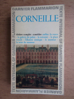 Pierre Corneille - Theatre complet (volumul 1)