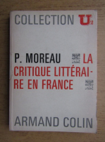 Anticariat: Pierre Moreau - La critique litteraire en France