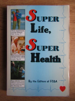 Super life, super health