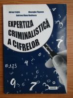 Adrian Fratila - Expertiza criminalistica a cifrelor
