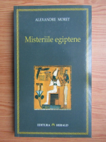 Alexandre Moret - Misteriile egiptene