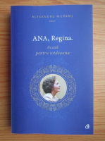 Ana, regina. Acasa pentru totdeauna