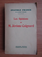 Anatole France - Les opinions de M. Jerome Coignard (1923)