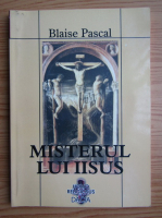 Anticariat: Blaise Pascal - Misterul lui Iisus, cugetari