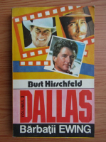 Anticariat: Burt Hirschfeld - Barbatii Ewing, volumul 3. Dallas