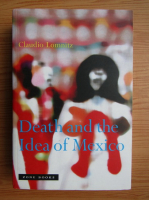Claudio Lomnitz - Death and the idea of Mexico