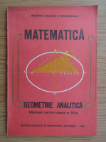 Anticariat: Constantin Udriste, Valeria Tomuleanu - Matematica. Geometrie analitica, manual pentru clasa a XI-a