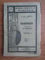 Edmondo de Amicis - Constantinopolul (volumul 2, 1936)