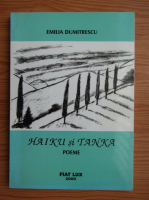 Emilia Dumitrescu - Haiku si Tanka, poeme