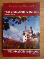 Francis Ion Dworschak - Epoca monarhiei in Romania