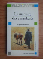 Jacqueline Cervon - La marmite des cannibales