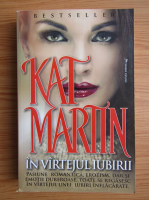 Kat Martin - In vartejul iubirii