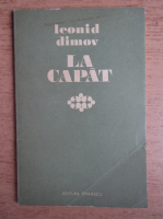 Leonid Dimov - La capat (1974, tiraj 1700 exemplare)