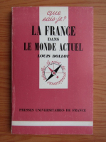 Louis Dollot - La France dans le monde actuel