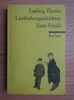 Ludwig Thoma - Lausbubengeschichten Tante Frieda