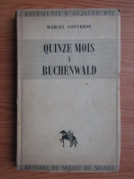 Marcel Conversy - Quinze mois a Buchenwald (1945)