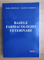Maria Crivineanu - Bazele farmacologiei veterinare