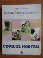 Marin Gh. Ciobanu - Copilul nostru (volumul 2)