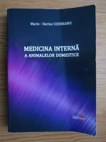 Mario-Darius Codreanu - Medicina interna a animalelor domestice