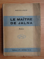 Mazo de la Roche - Le maitre de Jalna (1943)