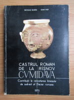 Nicolae Gudea - Cvmidava, Castrul roman de la Risnov