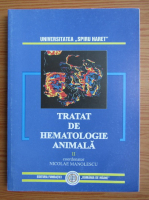 Nicolae Manolescu - Tratat de hematologie animala (volumul 2)