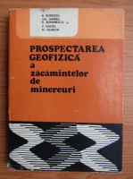 Radu Botezatu - Prospectarea geofizica a zacamintelor de minereuri