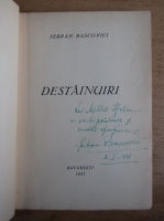 Serban Bascovici - Destainuiri (1937, cu autograful autorului)