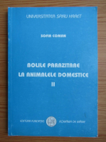 Sofia Coman - Bolile parazitare la animalele domestice (volumul 2)