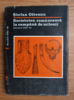 Stefan Olteanu - Societatea romaneasca la cumpana de milenii. Secolele VIII-XI