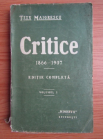 Titu Maiorescu - Critice 1866-1907 (volumul 1, 1915)