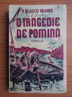 V. Blasco-Ibanez - O tragedie de pomina (1930)