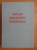 500 lat malarstwa polskiego