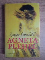 Agneta Pleijel - Kungens komediant