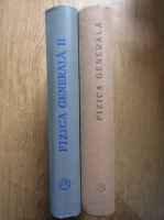 Alexandru Cisman - Fizica generala (2 volume)