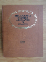 Bibliografia istorica a Romaniei, 1994-1999 (volumul 9)