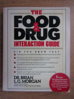 Brian L. G. Morgan - The food and drug interaction guide