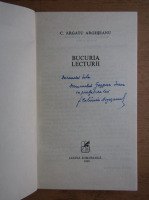 C. Aragatu Argeseanu - Bucuria lecturii (cu autograful autorului)