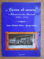 Cartea de onoare a Filarmonicii din Bucuresti, Epoca Dimitrie Dinicu-George Enescu