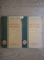 Cezar Petrescu - Baletul mecanic (2 volume, 1931)