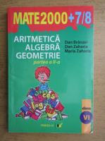 Anticariat: Dan Branzei, Dan Zaharia, Maria Zaharia - Aritmetica, algebra, geometrie. Clasa a VI-a, partea a II-a (2007)
