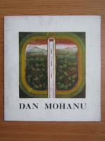 Dan Mohanu, pictura grafica, obiect