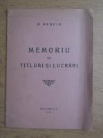 Dumitru Berciu - Memoriu de titluri si lucrari (1945)