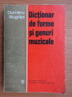 Dumitru Bughici - Dictionar de forme si genuri muzicale