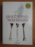 Ernest Bernea - Trilogie sociologica 