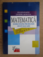 Eugen Radu - Matematica. Exercitii si probleme de evaluare pentru clasa A X-A 