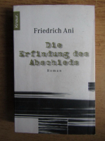 Friedrich Ani - Die Erfindung des Abschieds