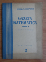 Gazeta Matematica, anul XX, nr. 2, februarie 1969