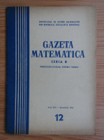 Gazeta Matematica, Seria B, anul XVII, decembrie 1966